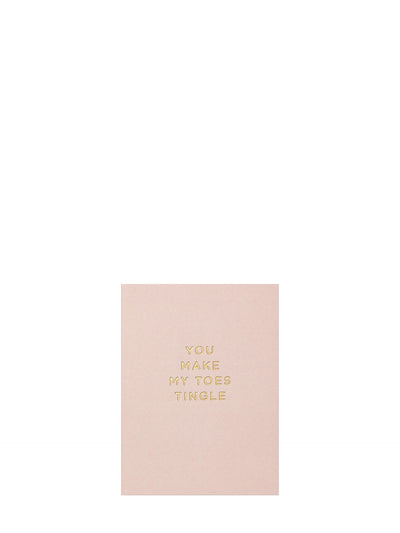 You Make My Toes Tingle Love Mini Card