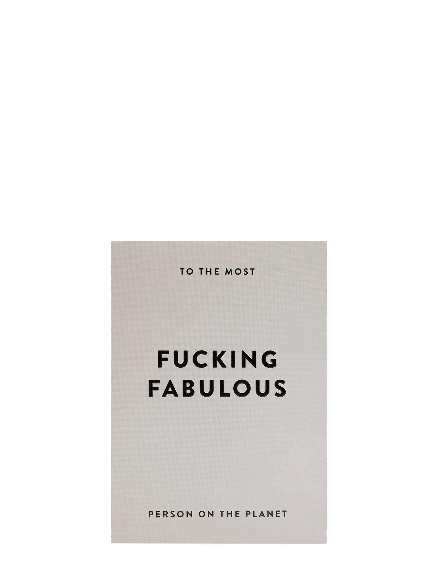 Greeting card with text 'To the most fabulous person on the planet' on a light gray background
