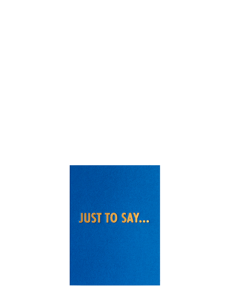 Just to Say..., all occasion mini card