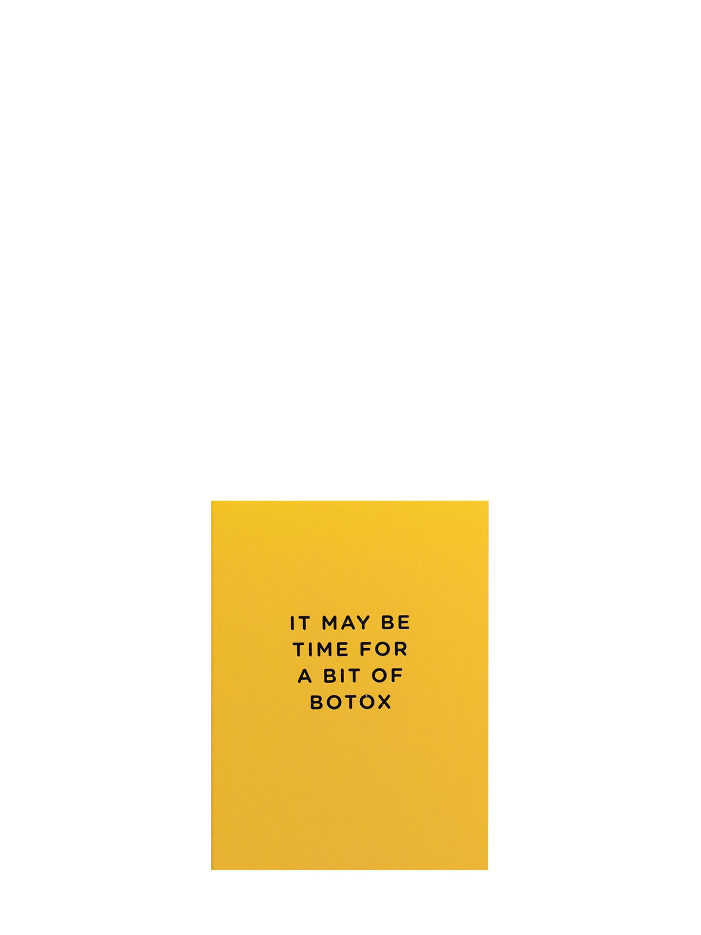 Time for Botox yellow mini birthday card by Cherished