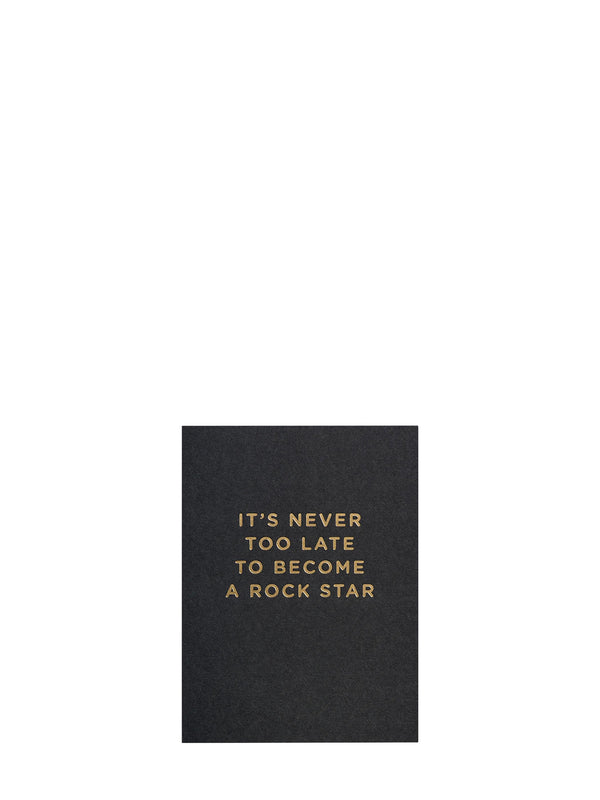 It’s never too late to be a rockstar, mini birthday card
