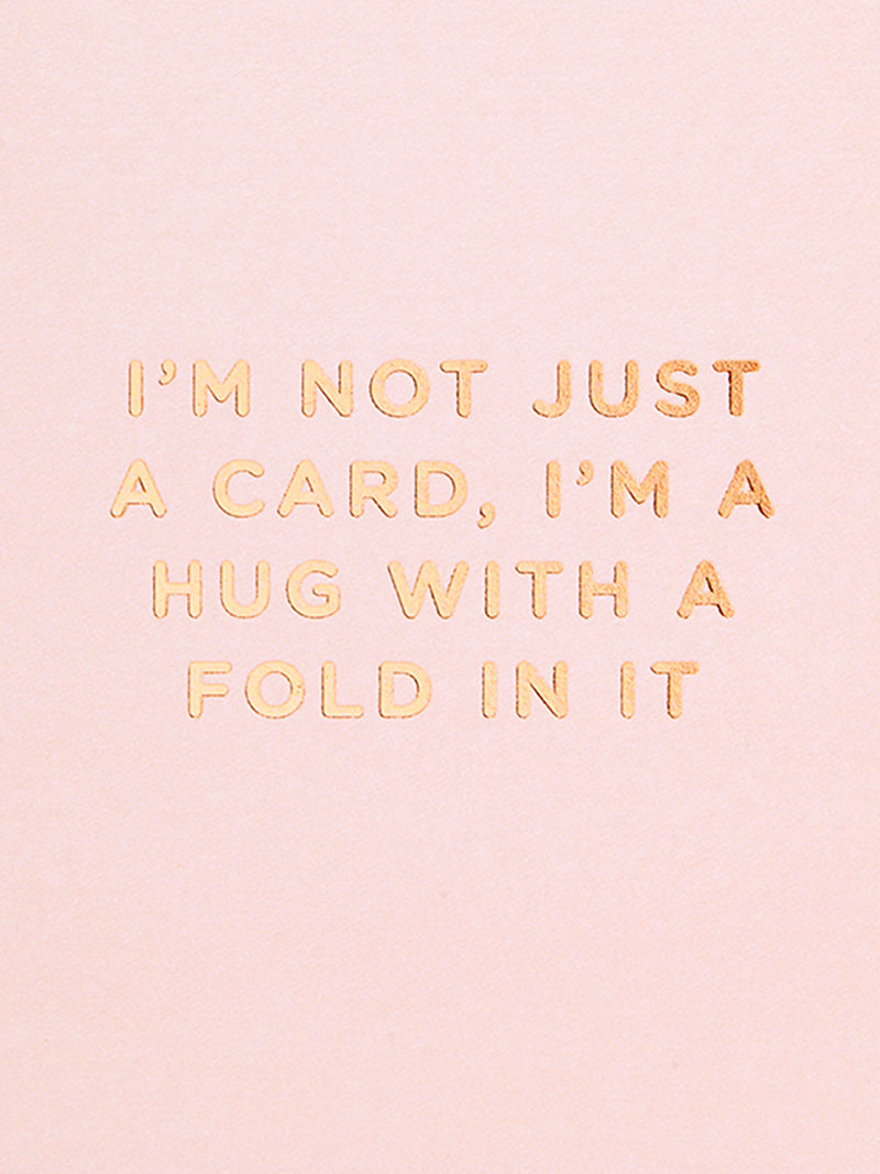 I’m Not Just a Card Love Mini love & friendship card card, Gold or Pink