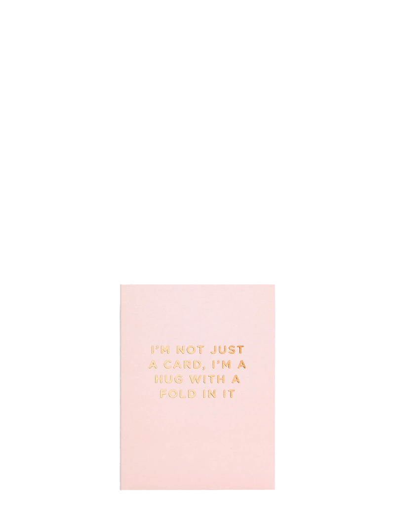 I’m Not Just a Card Love Mini love & friendship card card, Gold or Pink