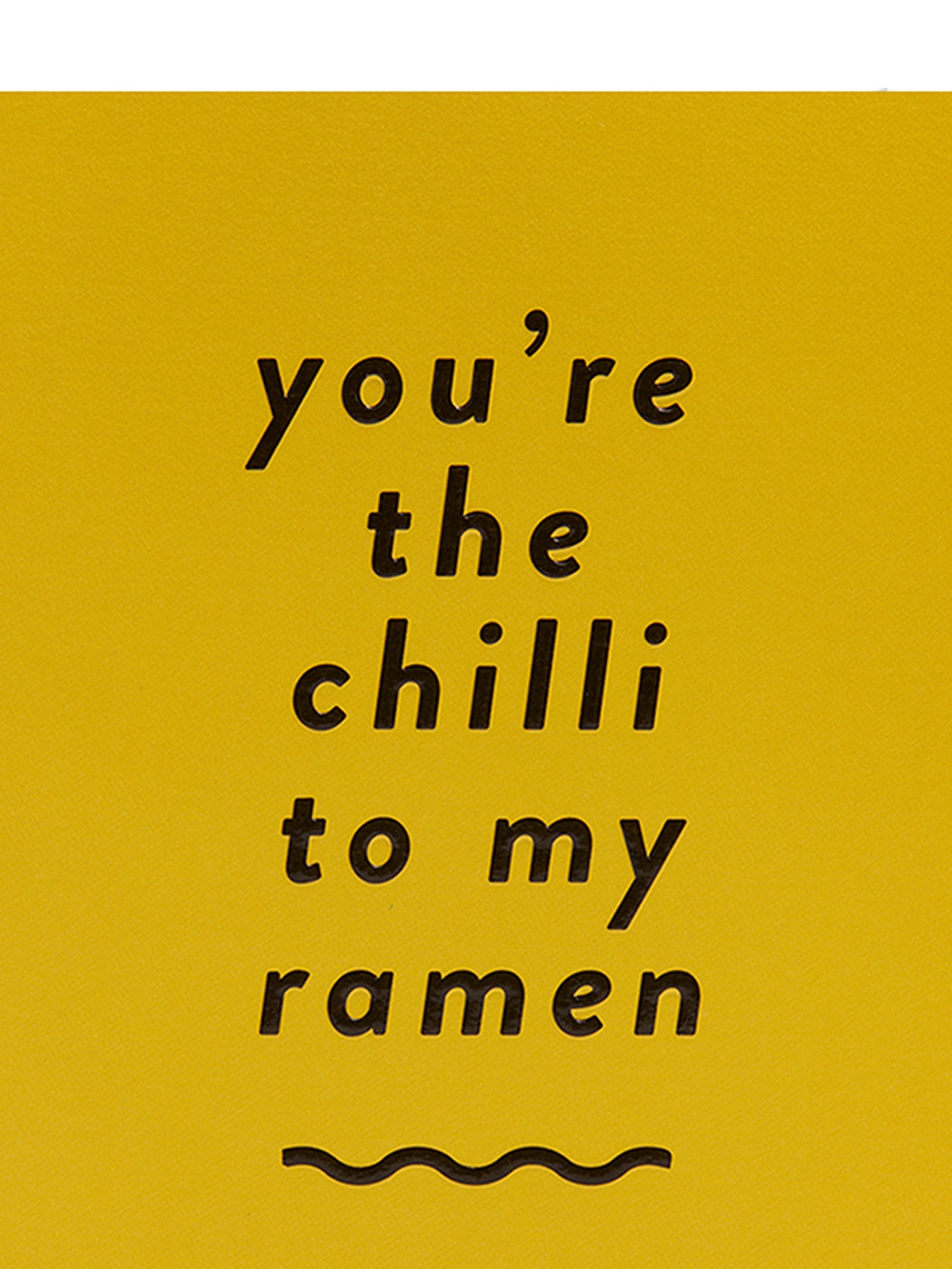 You’re the Chilli to my Ramen love & friendship mini card by Cozy