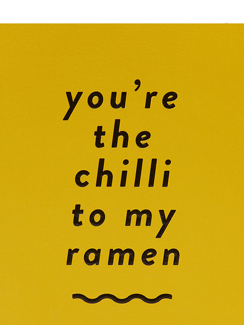You’re the Chilli to my Ramen love & friendship mini card