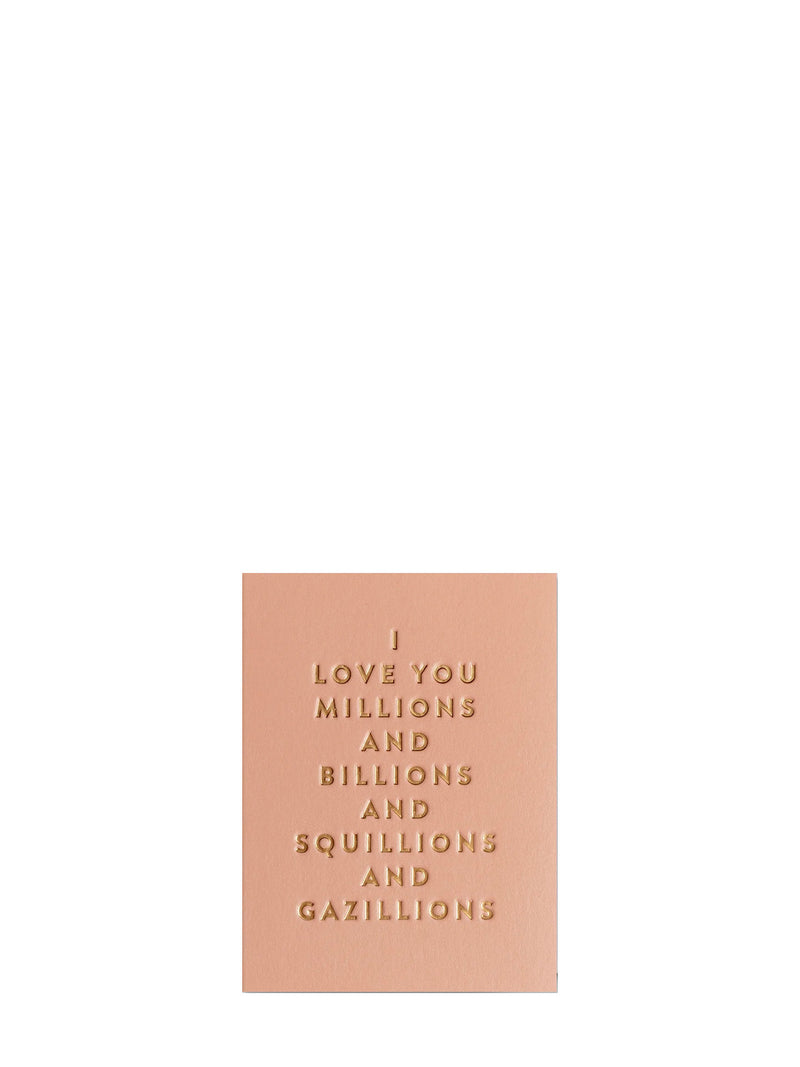 Peach pastel mini card with text 'I love you millions and billions and squillions and gazillions' on a white background