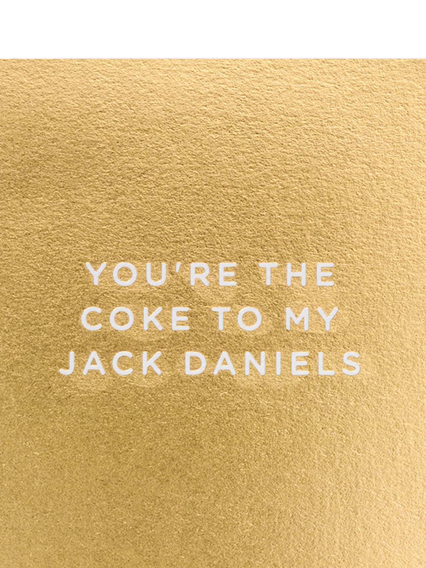 You're The Coke To My Jack love & friendship card by Cherished