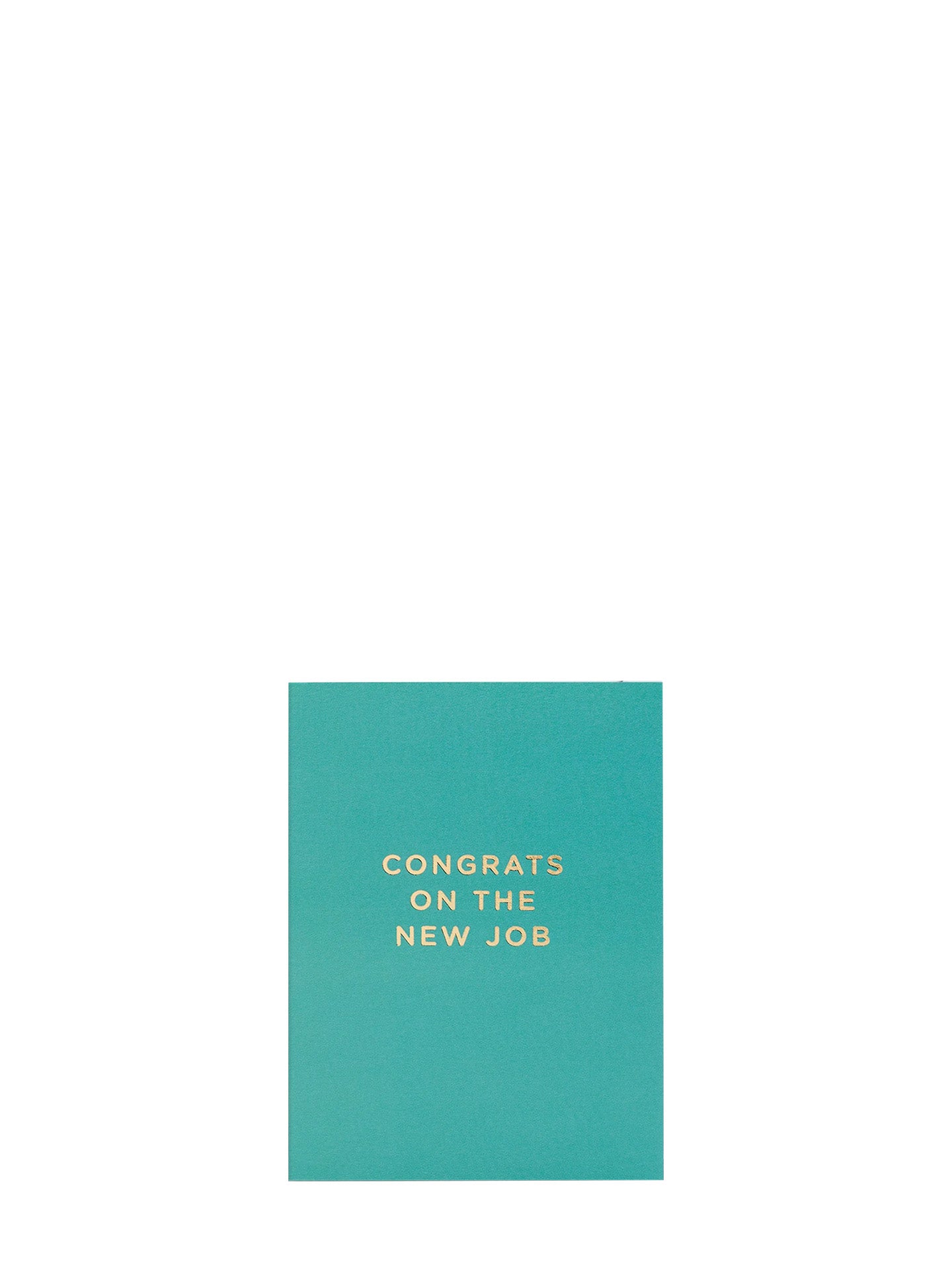 Simple mini greeting card with 'Congrats on the New Job' text on gold foil font on the solid turquoise green base, shown here on a white background