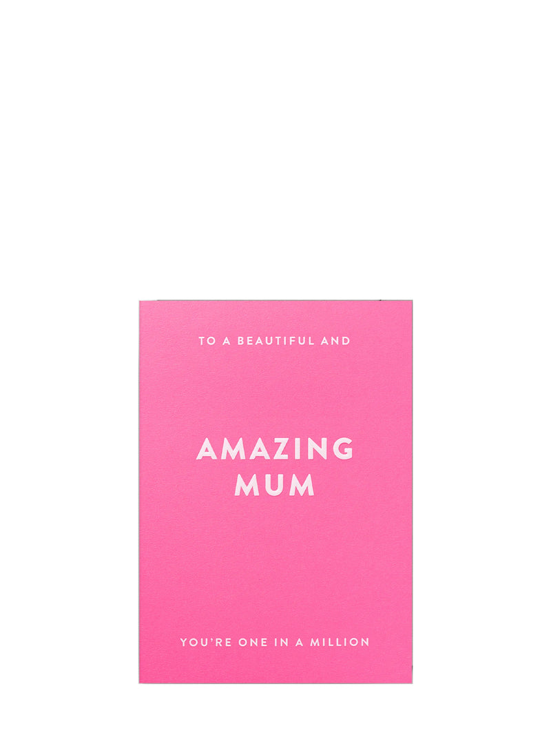Pink card with white text TO A BEAUTIFUL AND AMAZING MUM YOU'RE ONE IN A MILLION for a mother's day message on a white background
