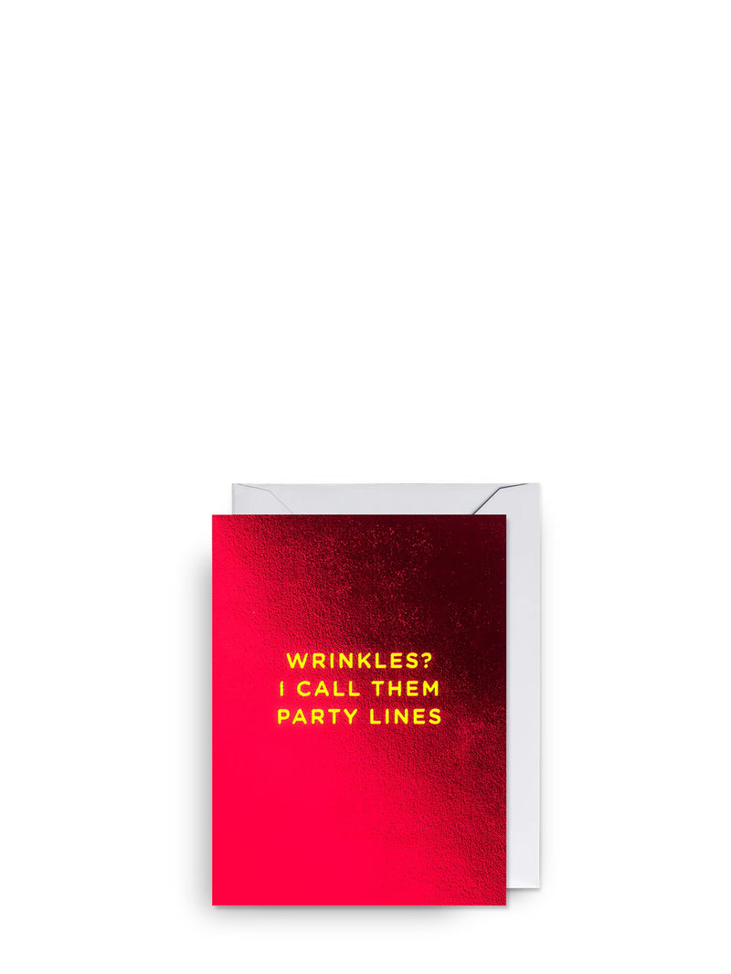 Wrinkels? I call them party lines, metallic mini birthday card