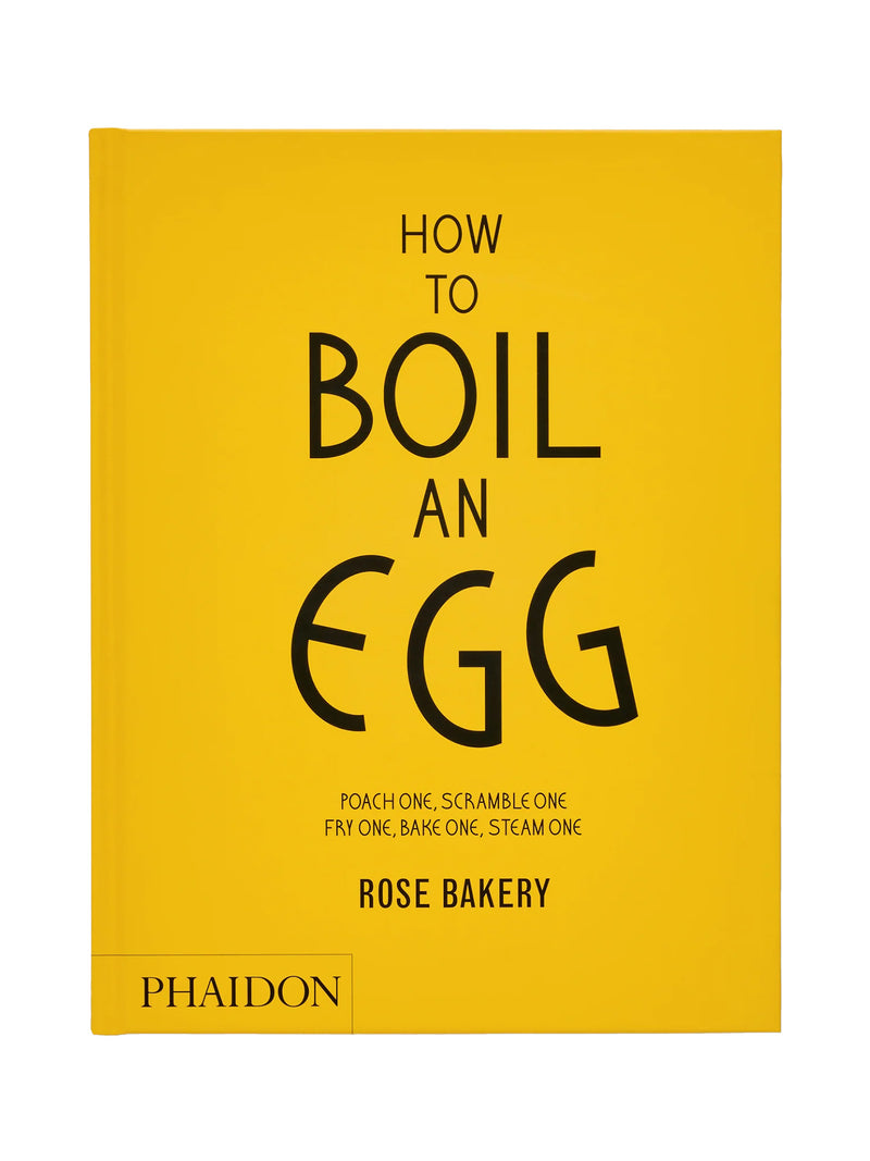 Book cover of 'How to Boil an Egg' by Rose Bakery with a yellow background and black text.