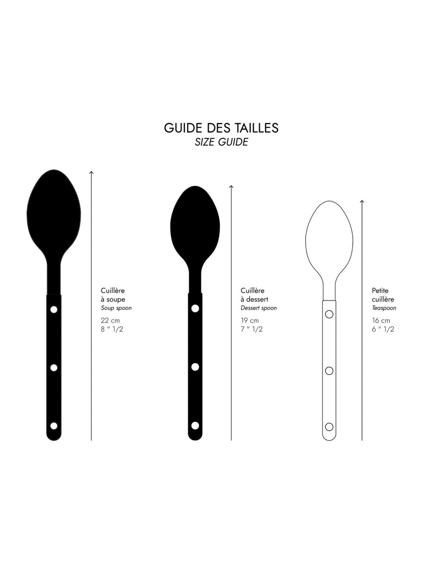 Teaspoon measures 16 cm and is the smallest of the spoon. 