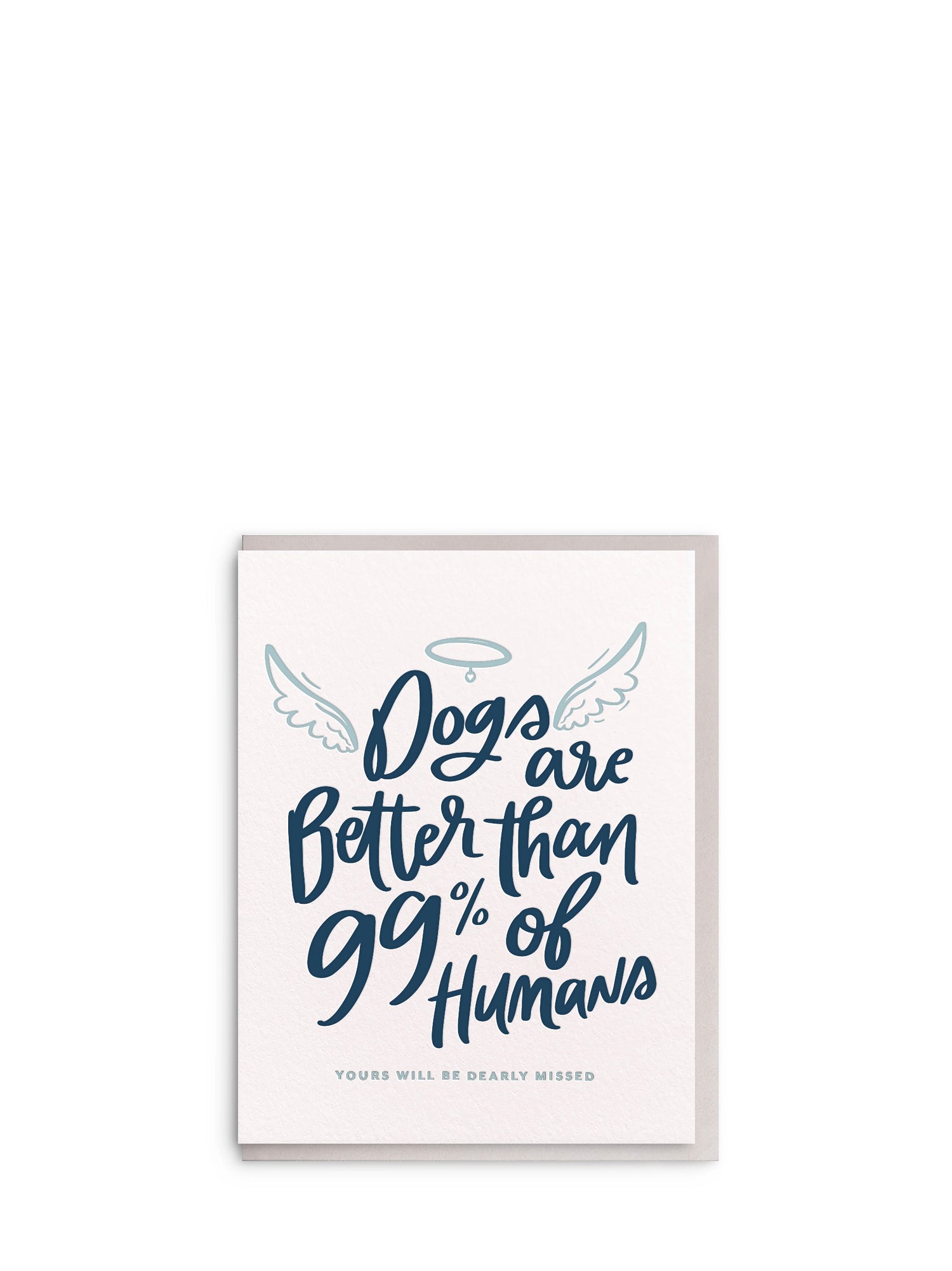 Greeting card with text 'Dogs are better than 99% of humans' on a white background