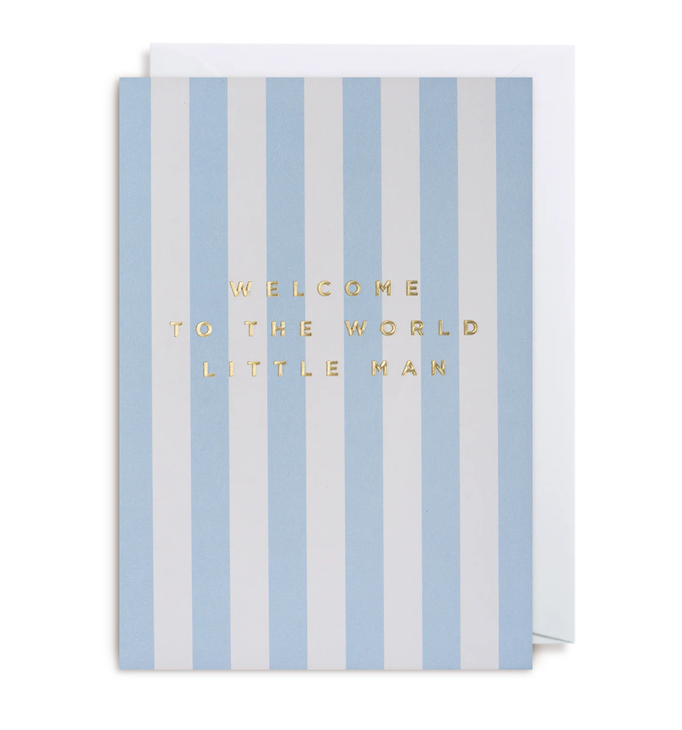 A greeting card with blue vertical stripes and the text 'WELCOME TO THE WORLD LITTLE MAN' embossed in gold at the top. It comes with a matching envelope.