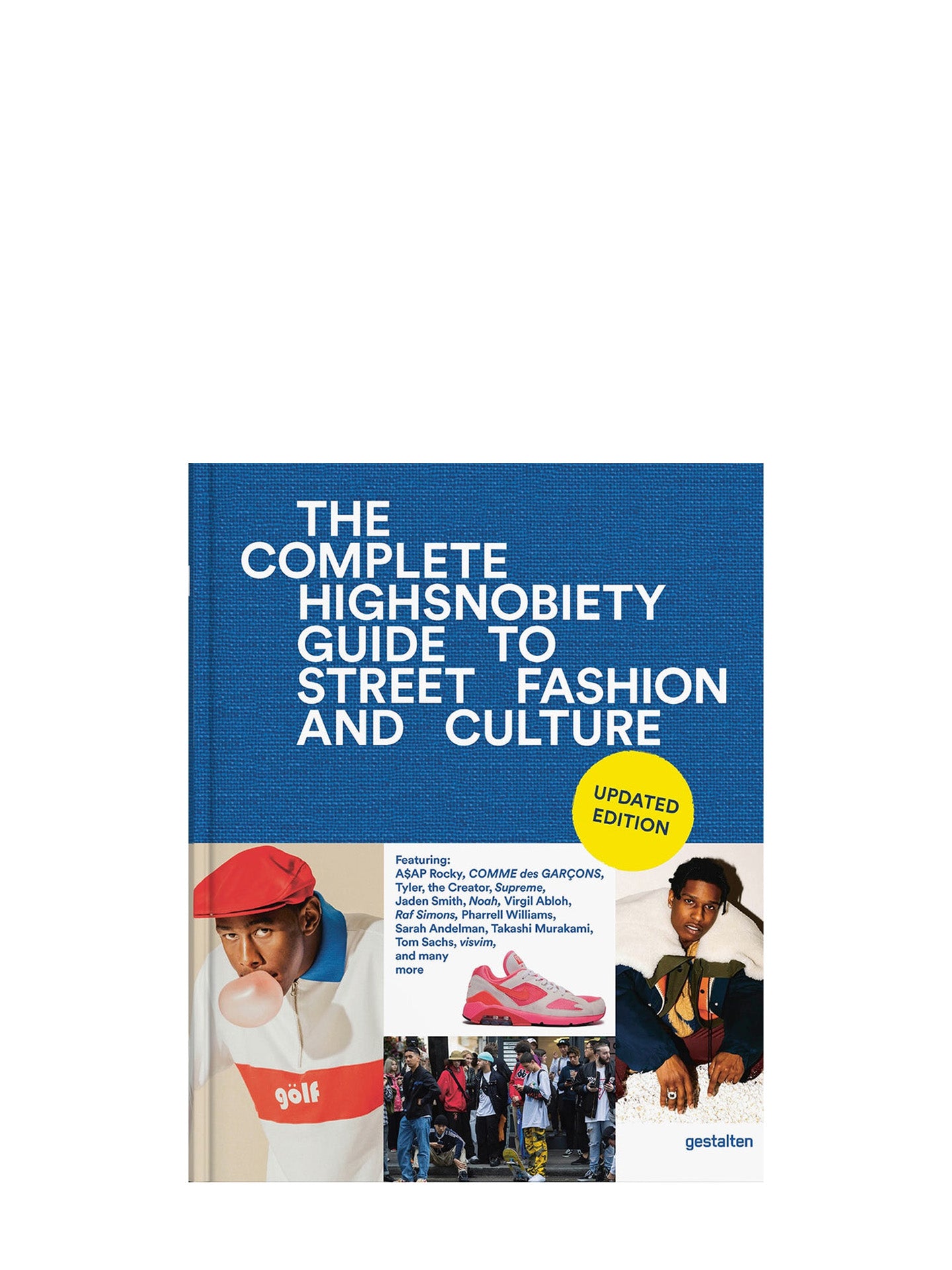 The Incomplete - Highsnobiety Guide to Street Fashion & Culture