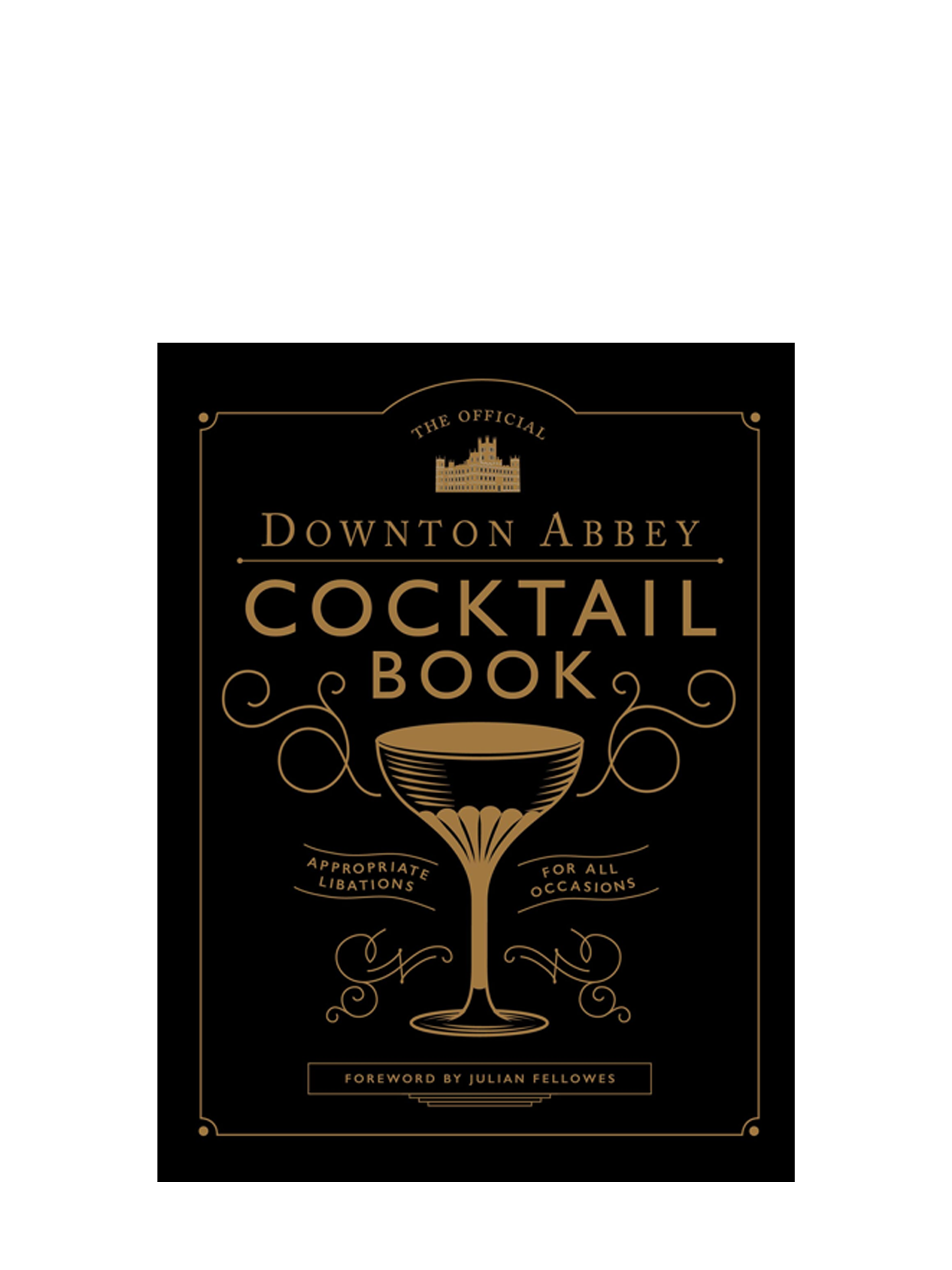 The official Downton Abbey cocktail book