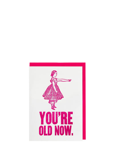 You're old now, large birthday card