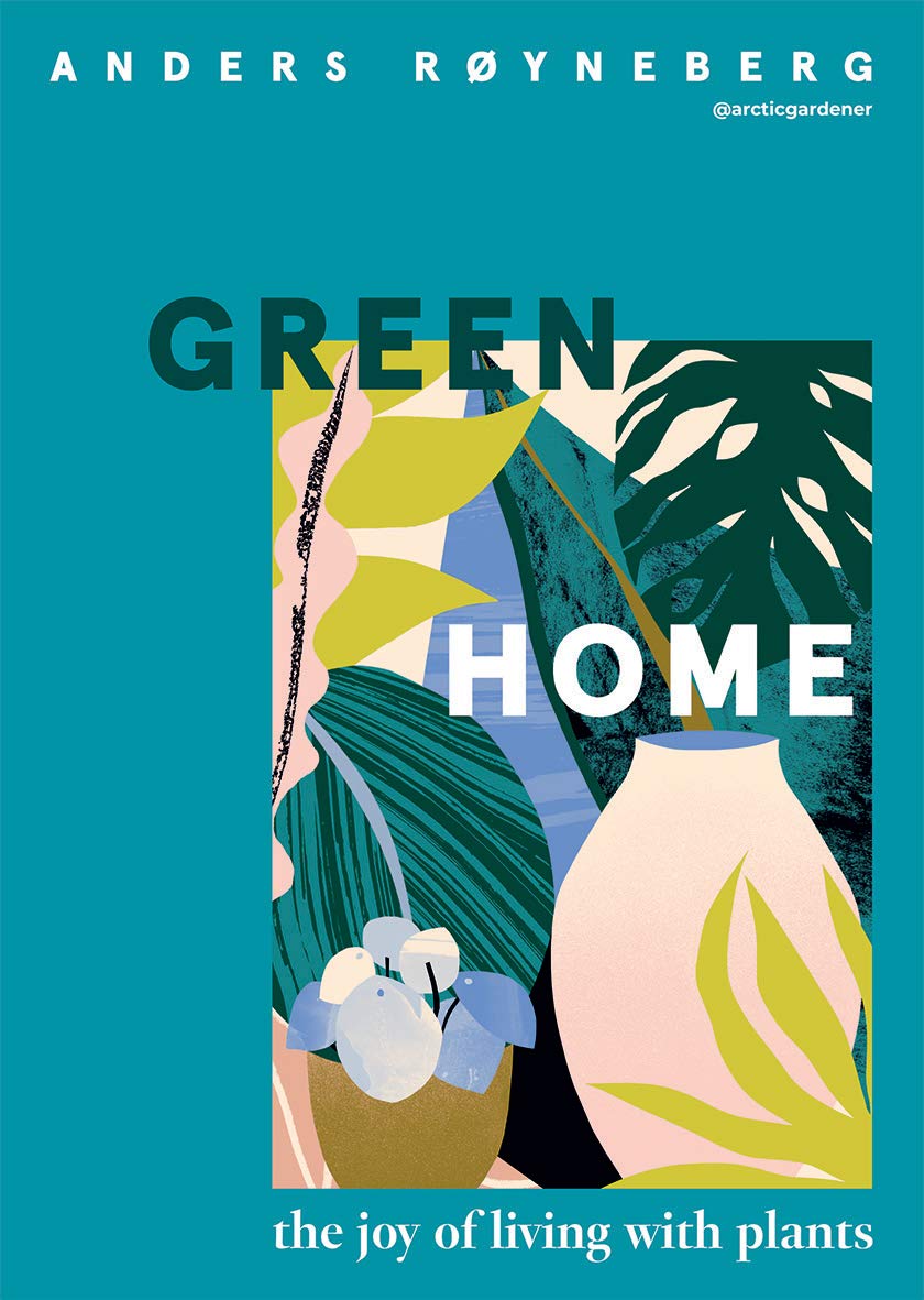 Green Home - The Joy of Living with Plants