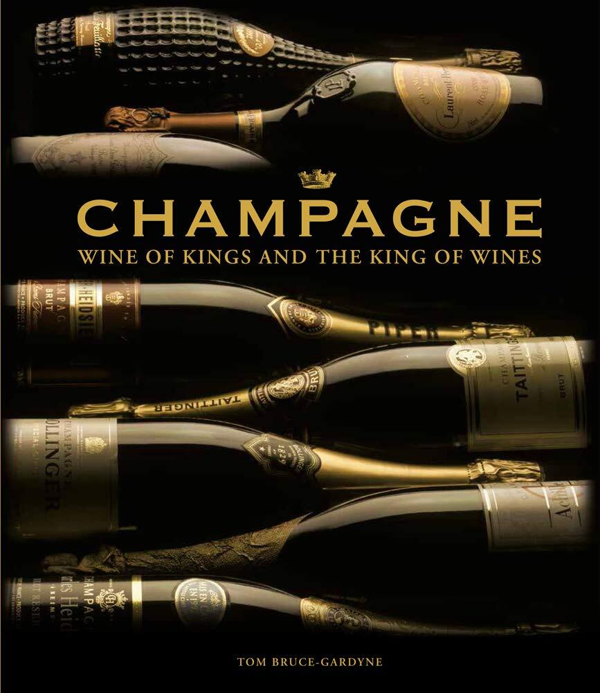 Champagne - Wine of Kings and the King of Wines, book